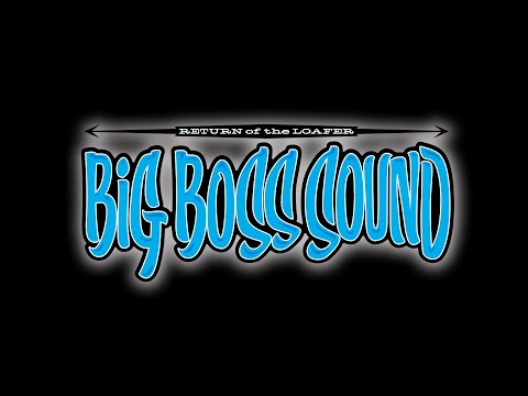 Big Boss Sound "Return of the Loafer" LP