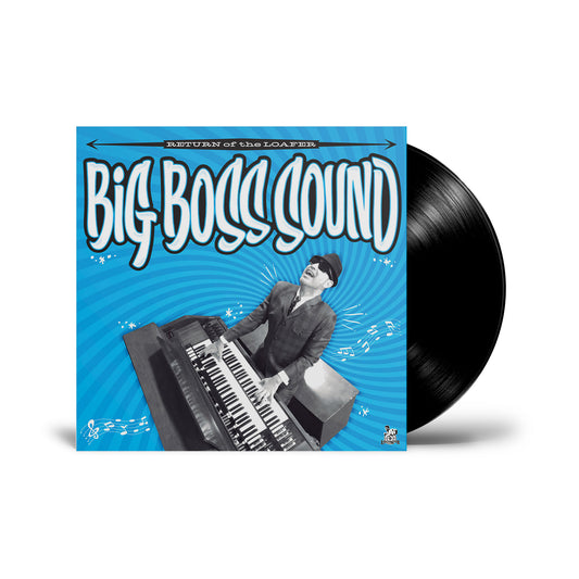 Big Boss Sound "Return of the Loafer" LP